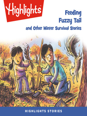cover image of Feeding Fuzzy Tail and Other Winter Survival Stories